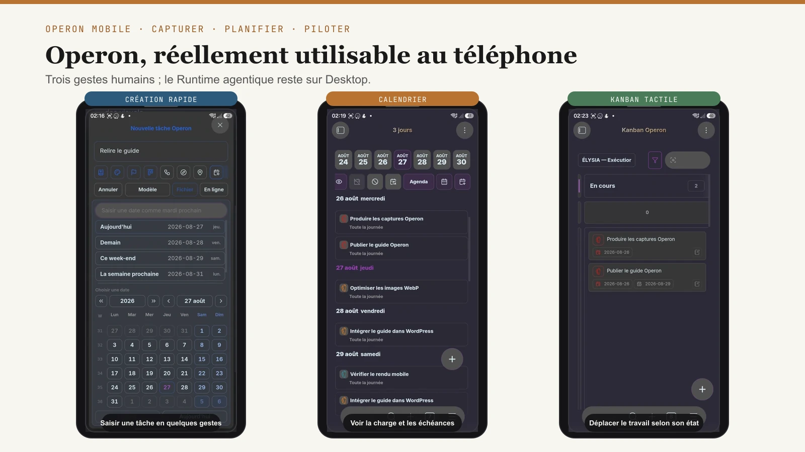 Operon sur mobile avec la création rapide, le calendrier et le Kanban tactile.