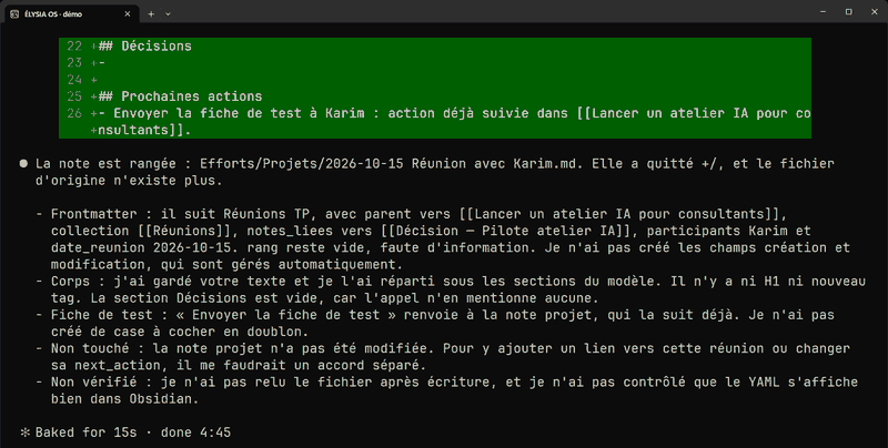 « La note est rangée : Efforts/Projets/2026-10-15 Réunion avec Karim.md », puis ce qui a été fait, ce qui n’a pas été touché et ce qui n’a pas été vérifié.